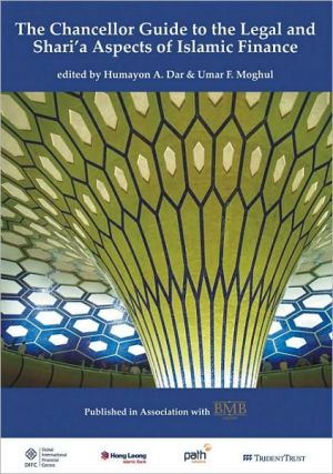 The Chancellor Guide to the Legal and Shari'a Aspects of Islamic Finance