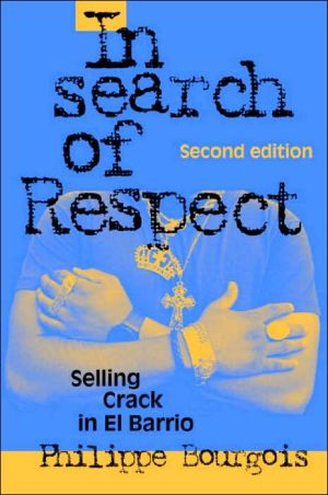 In Search of Respect: Selling Crack in el Barrio