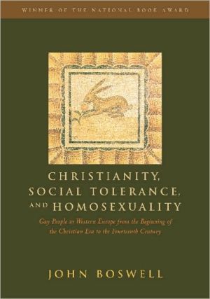 Christianity, Social Tolerance, and Homosexuality: Gay People in Western Europe from the Beginning of the Christian Era to the 14th Century