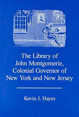 The Library of John Montgomerie, Colonial Governor of New York and New Jersey