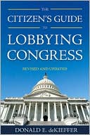 The Citizen's Guide to Lobbying Congress