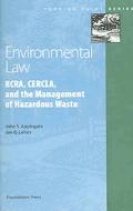 Applegate and Laitos' Environmental Law: RCRA, CERCLA, and the Management of Hazardous Waste (Turning Point Series)