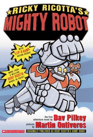 Ricky Ricotta's Giant Robot: An Adventure Novel, Vol. 1