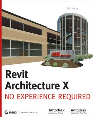 Revit Architecture 2010: No Experience Required