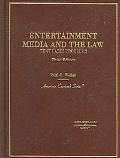 Entertainment, Media and the Law: Text, Cases and Problems