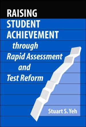 Raising Student Achievement Through Rapid Assessement and Test Reform