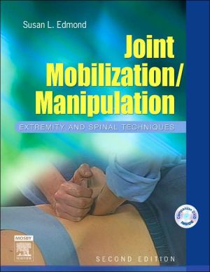 Joint Mobilization/Manipulation: Extremity and Spinal Techniques
