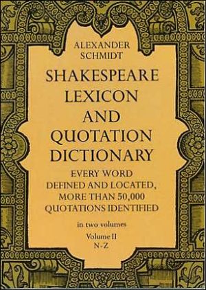 Shakespeare Lexicon and Quotation Dictionary, Voume 2: N - Z, Vol. 2