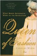 Queen of Fashion: What Marie Antoinette Wore to the Revolution