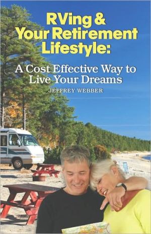 RVing and Your Retirement Lifestyle: A Cost Effective Way to Live Your Dreams