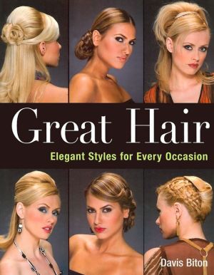 Great Hair: Elegant Styles for Every Occasion