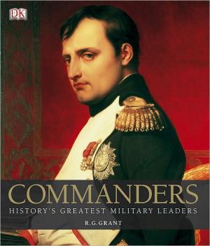 Commanders: History's Greatest Military Leaders