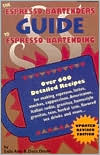 Espresso Bartenders Guide to Expresso Bartending: Over 600 Detailed Recipes