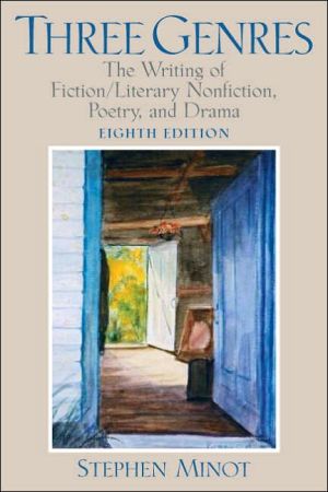 Three Genres: Writing Fiction/Literary Nonfiction, Poetry, and Drama