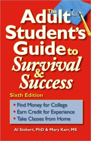 The Adult Student's Guide to Survival and Success