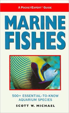 Marine Fishes: 500+ Essential-to-Know Aquarium Species (Pocketexpert Guide Series)