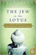Jew in the Lotus: A Poet's Rediscovery of Jewish Identity in Buddhist India