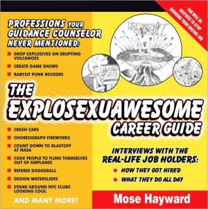 The Explosexuawesome Career Guide