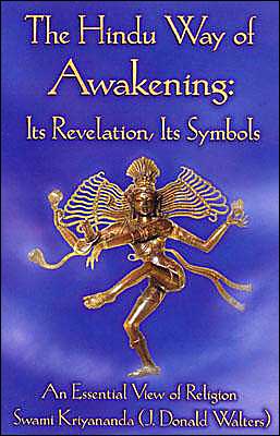 Hindu Way of Awakening: Its Revelation, Its Symbols