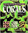 Aquarium Corals: Selection,Husbandry,and Natural History