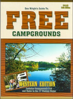 Guide to Free Campgrounds-West: Includes Campgrounds $12 and Under in the 17 Western States