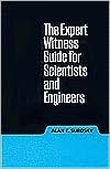 Expert Witness Guide for Scientists and Engineers