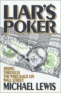Liar's Poker: Rising through the Wreckage on Wall Street