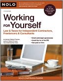 Working for Yourself: Law and Taxes for Independent Contractors, Freelancers & Consultants