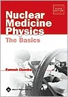 Nuclear Medicine Physics: The Basics 6e