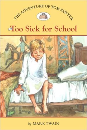 Too Sick for School (The Adventures of Tom Sawyer Series #5)