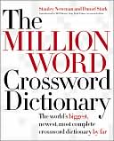 Million Word Crossword Dictionary: The World's Biggest, Newest, Most Complete Crossword Dictionary By Far