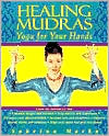 Healing Mudras: Yoga for Your Hands