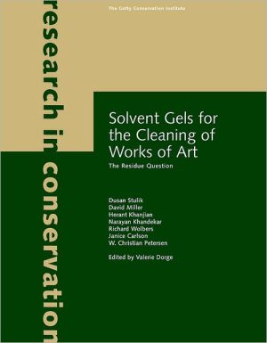 Solvent Gels for the Cleaning of Works of Art: The Residue Question