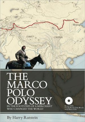 Marco Polo Odyssey: In the Footsteps of a Merchant Who Changed the World