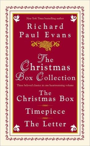 The Christmas Box Collection: The Christmas Box, Timepiece, The Letter