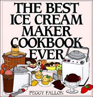 Best Ice Cream Maker Cookbook Ever