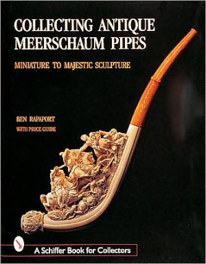 Collecting Antique Meerschaum Pipes: Miniature to Majestic Sculpture