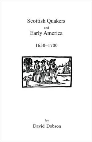Scottish Quakers And Early America, 1650-1700