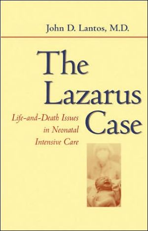 The Lazarus Case: Life-and-Death Issues in Neonatal Intensive Care