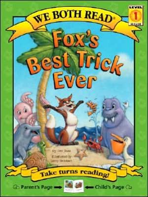 Fox's Best Trick Ever (We Both Read Series)