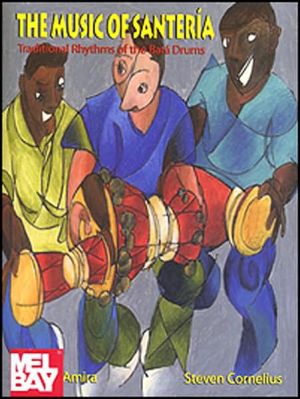The Music of Santeria: Traditional Rhythms of the Bata Drums with CD (Audio)