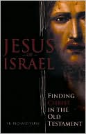 Jesus of Israel: Finding Christ in the Old Testament