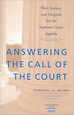 Answering the Call of the Court: How Justices and Litigants Set the Supreme Court Agenda