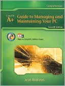 A+ Guide to Managing & Maintaining Your PC