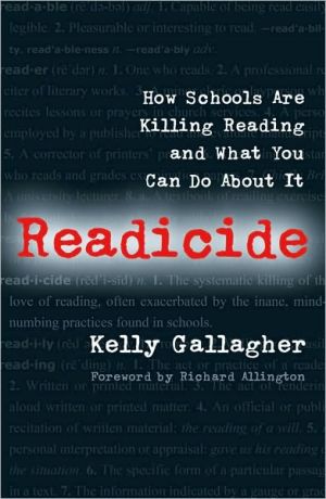 Readicide: How Schools Are Killing Reading and What You Can Do about It
