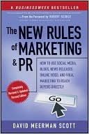 The New Rules of Marketing and PR: How to Use Social Media, Blogs, News Releases, Online Video, and Viral Marketing to Reach Buyers Directly