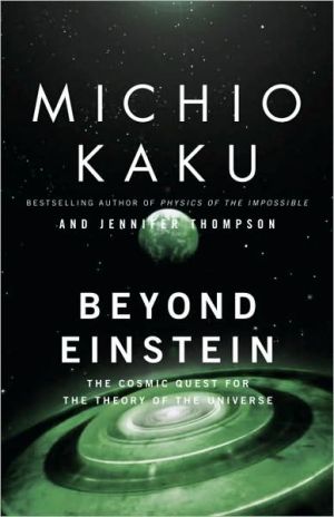 Beyond Einstein: The Cosmic Quest for the Theory of the Universe