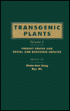 Transgenic Plants: Present Status and Social and Economic Impacts, Vol. 2
