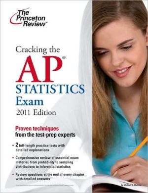 Cracking the AP Statistics Exam, 2011 Edition