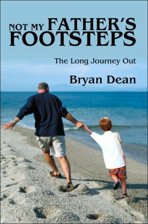 Not My Father's Footsteps: The Long Journey Out